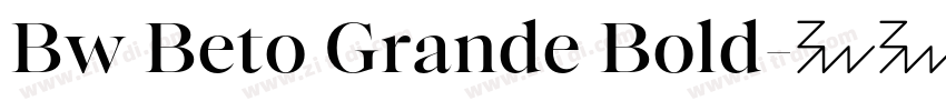 Bw Beto Grande Bold字体转换
